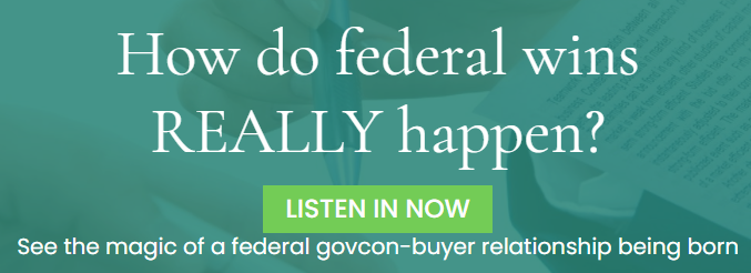 See the magic of a federal govcon-buyer relationship being born